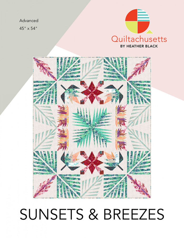 Sunsets & Breezes Quilt Pattern - Quiltachusetts