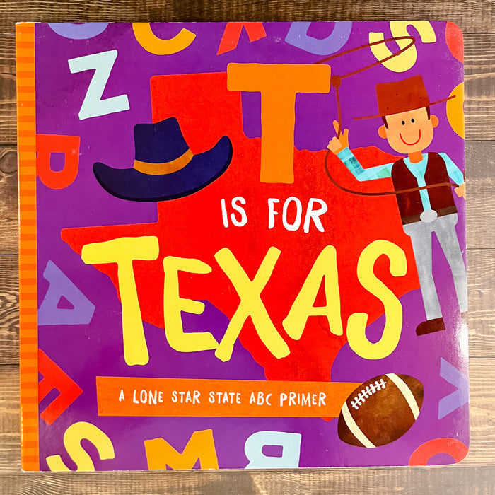 T is for Texas: A Lone Star State ABC Primer - Lyla's: Clothing & Gifts - Online and Rockwall Texas Boutique